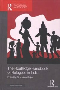 The Routledge Handbook of Refugees in India