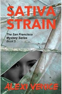 Sativa Strain, The San Francisco Mystery Series, Book 5