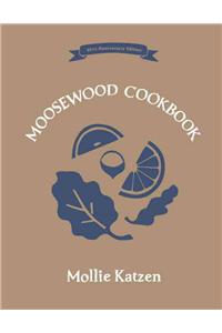 The Moosewood Cookbook: 40th Anniversary Edition