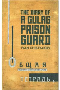 Diary of a Gulag Prison Guard