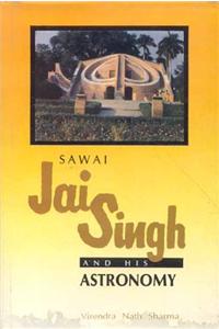 Sawai Jai Singh And His Astronomy