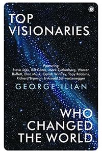 Top Visionaries Who Changed the World