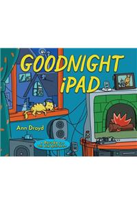 Goodnight iPad: A Parody for the Next Generation