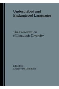 Undescribed and Endangered Languages: The Preservation of Linguistic Diversity