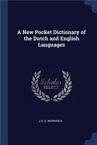 A New Pocket Dictionary of the Dutch and English Languages