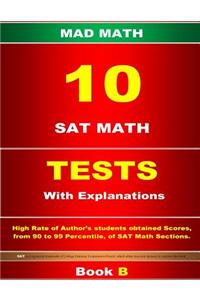 10 SAT Math Tests with Explanations Book B