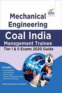 Mechanical Engineering Coal India Management Trainee Tier I & II Exam 2020 Guide