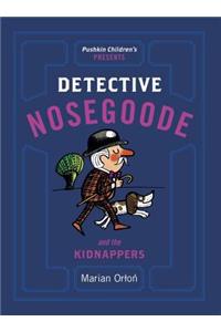 Detective Nosegoode and the Kidnappers