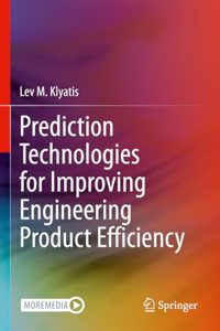 Prediction Technologies for Improving Engineering Product Efficiency