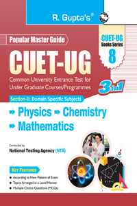 Cuet-Ug Section-Ii (Domain Specific Subjects Physics, Chemistry, Mathematics) Entrance Test (Books Series-8)