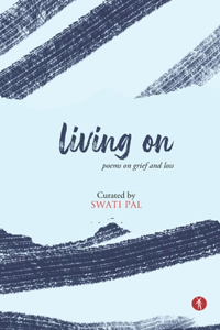 Living On: poems on grief and loss