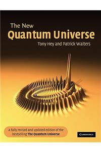 The New Quantum Universe