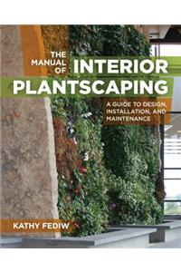 Manual of Interior Plantscaping