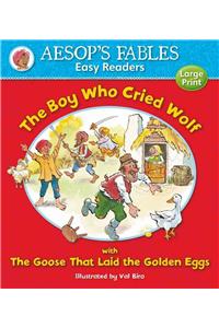 The Boy Who Cried Wolf & The Goose That Laid the Golden Eggs