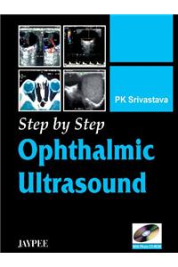 Step By Step Ophthalmic Ultrasound with Photo CD-ROM