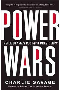 Power Wars: Inside Obama's Post-9/11 Presidency: Inside Obama's Post-9/11 Presidency