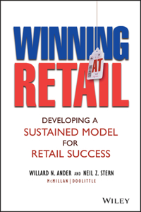 Winning at Retail: Developing a Sustained Model for Retail Success