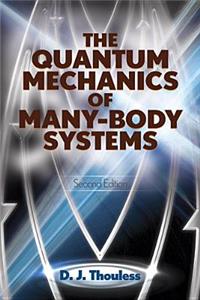 The Quantum Mechanics of Many-Body Systems: Second Edition