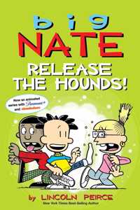 Big Nate: Release the Hounds!