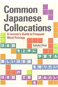 Common Japanese Collocations: A Learner's Guide to Frequent Word Pairings