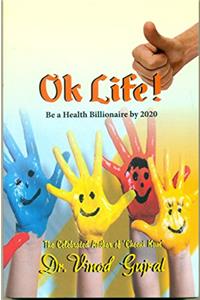 OK LIFE BE A HEALTH BILLIONAIRE BY 2020