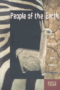 People of the Earth: Introduction to World Prehistory, An