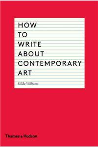 How to Write about Contemporary Art