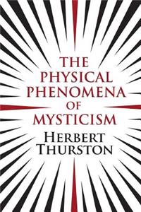 Physical Phenomena of Mysticism