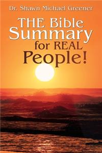 Bible Summary for Real People!