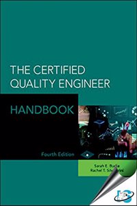 The Certified Quality Engineer Handbook, 4th Edition