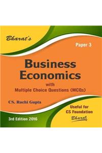 Business Economics with Multiple Choice Questions (MCQs) for CS Foundation (Paper 3)