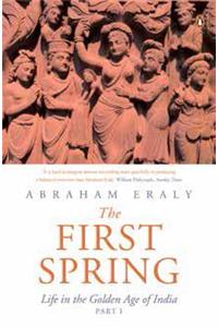 The First Spring Part I: Life in the Golden Age of India