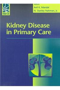 Kidney Disease in Primary Care