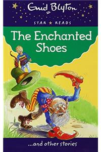 The Enchanted Shoes (Enid Blyton: Star Reads Series 2)