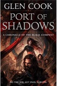 Port of Shadows: A Chronicle of the Black Company