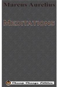 Meditations (Chump Change Edition)