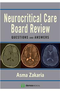 Neurocritical Care Board Review: Questions and Answers: Questions and Answers