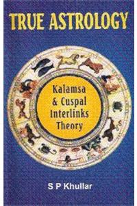 True Astrology: Kalamsa and Cuspal Interlink Theories