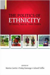 Politics of Ethnicity in India, Nepal and China