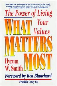 What Matters Most: The Power of Living Your Values