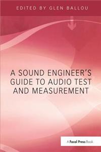 A Sound Engineers Guide to Audio Test and Measurement