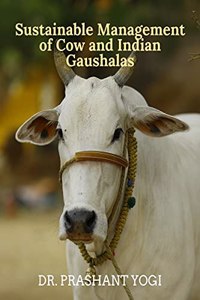 Sustainable Management of Cow and Indian Gaushalas