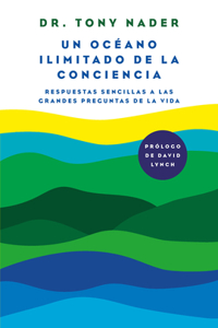 Un Océano Ilimitado de la Conciencia / One Unbounded Ocean of Consciousness