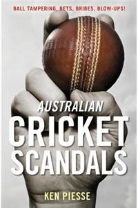 Australian Cricket Scandals: Ball Tampering, Bets, Bribes, Blow-Ups!