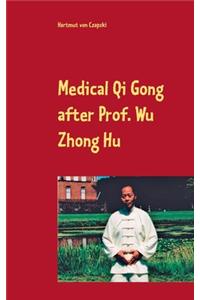 Medical Qi Gong after Prof. Wu Zhong Hu