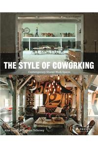 Style of Coworking: Contemporary Shared Workspaces