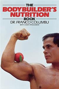 Bodybuilder's Nutrition Book