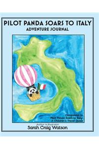 Pilot Panda Soars to Italy Adventure Journal: Companion Guide for Pilot Panda