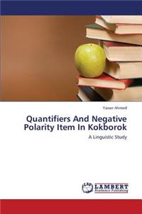 Quantifiers and Negative Polarity Item in Kokborok