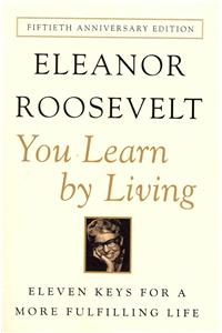 You Learn by Living: Eleven Keys for a More Fulfilling Life